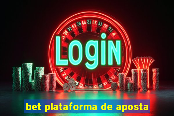 bet plataforma de aposta